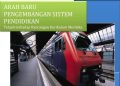 ARAH BARU PENGEMBANGAN SISTEM PENDIDIKAN