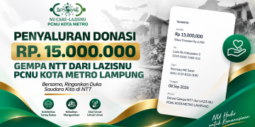 LAZISNU PCNU KOTA METRO LAMPUNG SALURKAN DONASI RP 15 JUTA UNTUK KORBAN GEMPA NTT